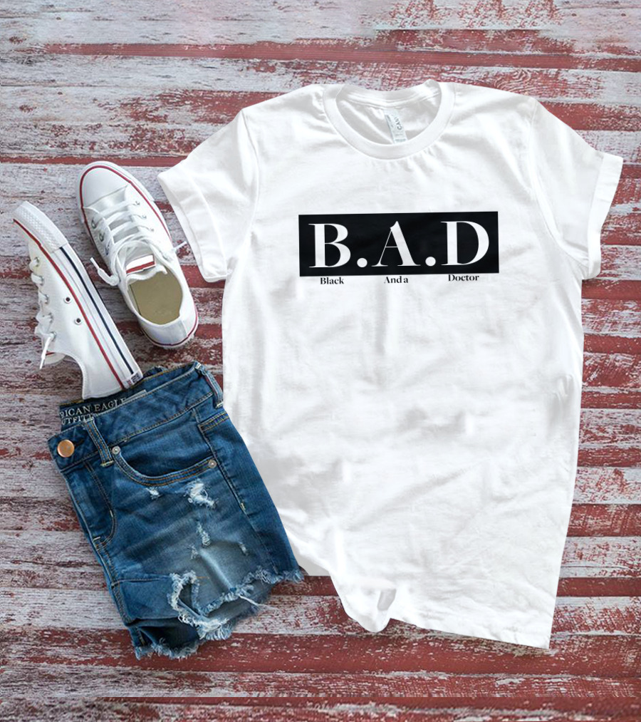 B.A.D Black And A Doctor Michelle Adibe T-Shirt