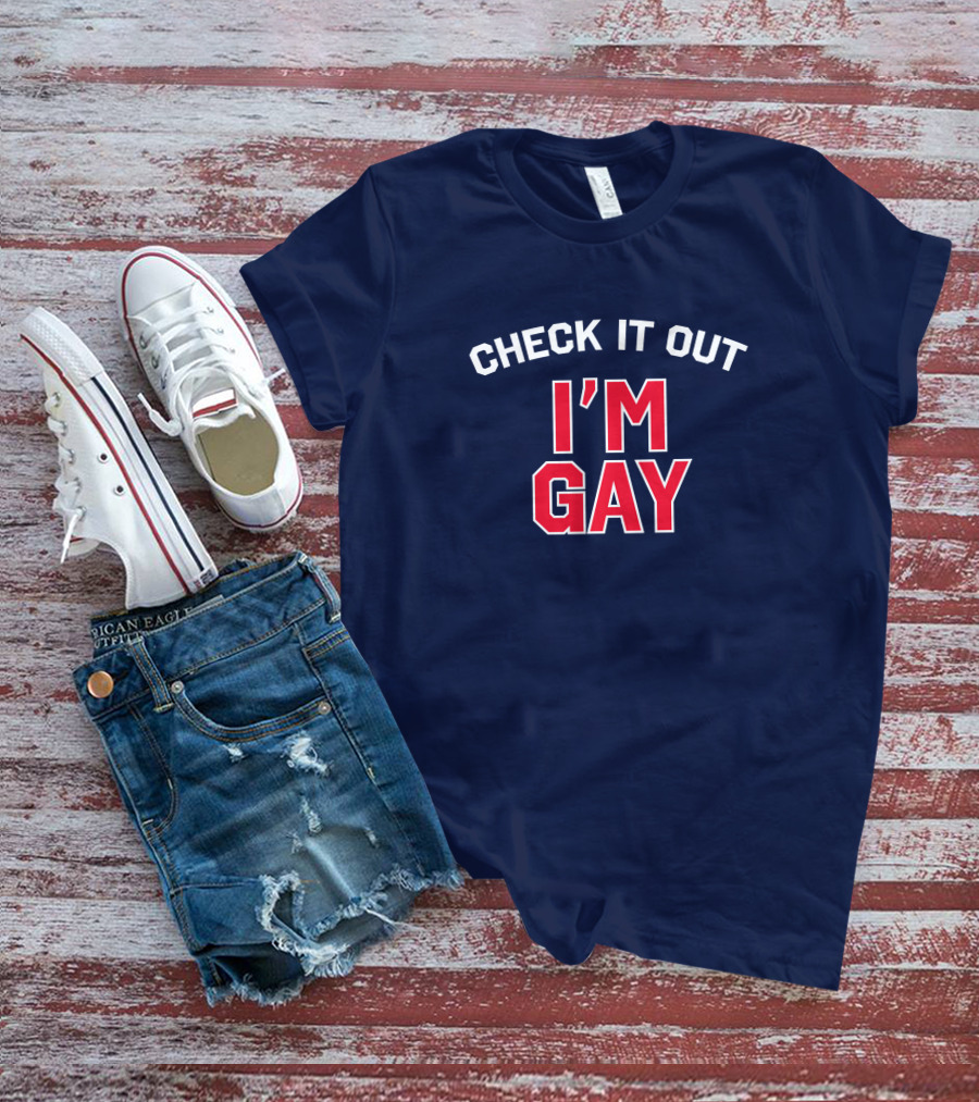 Check It Out I'm Gay T-Shirt