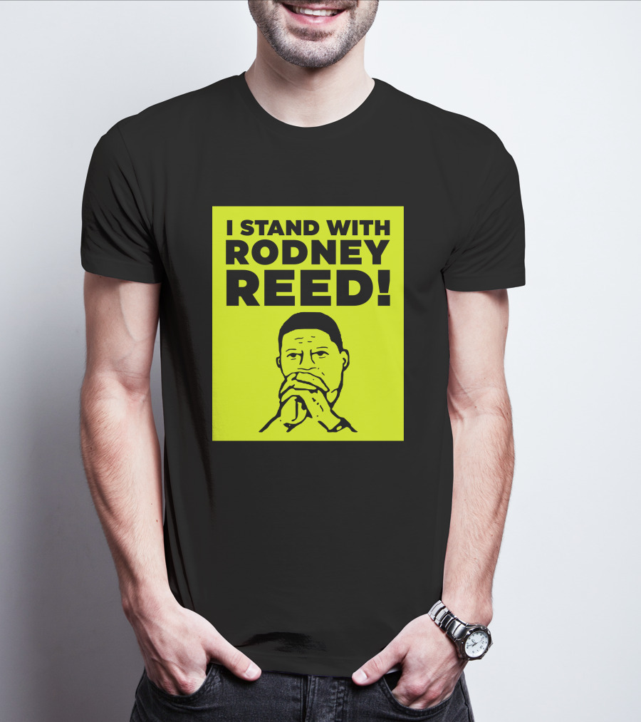I STAND WITH RODNEY REED T-Shirt