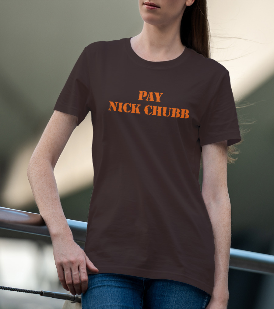 Pay Nick Chubb T-Shirt