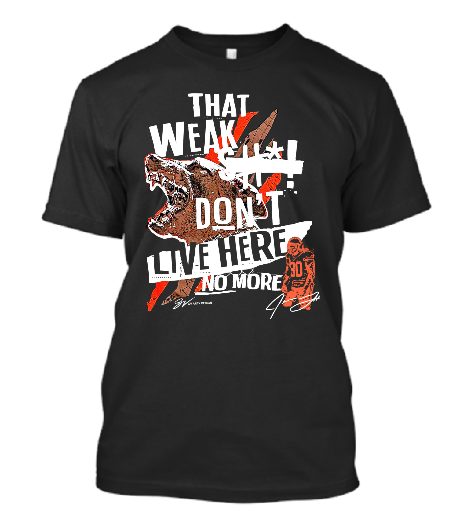 Gv Art Cleveland Football That Weak Stuff Don't Live Here No More Bear Cleats T-Shirt