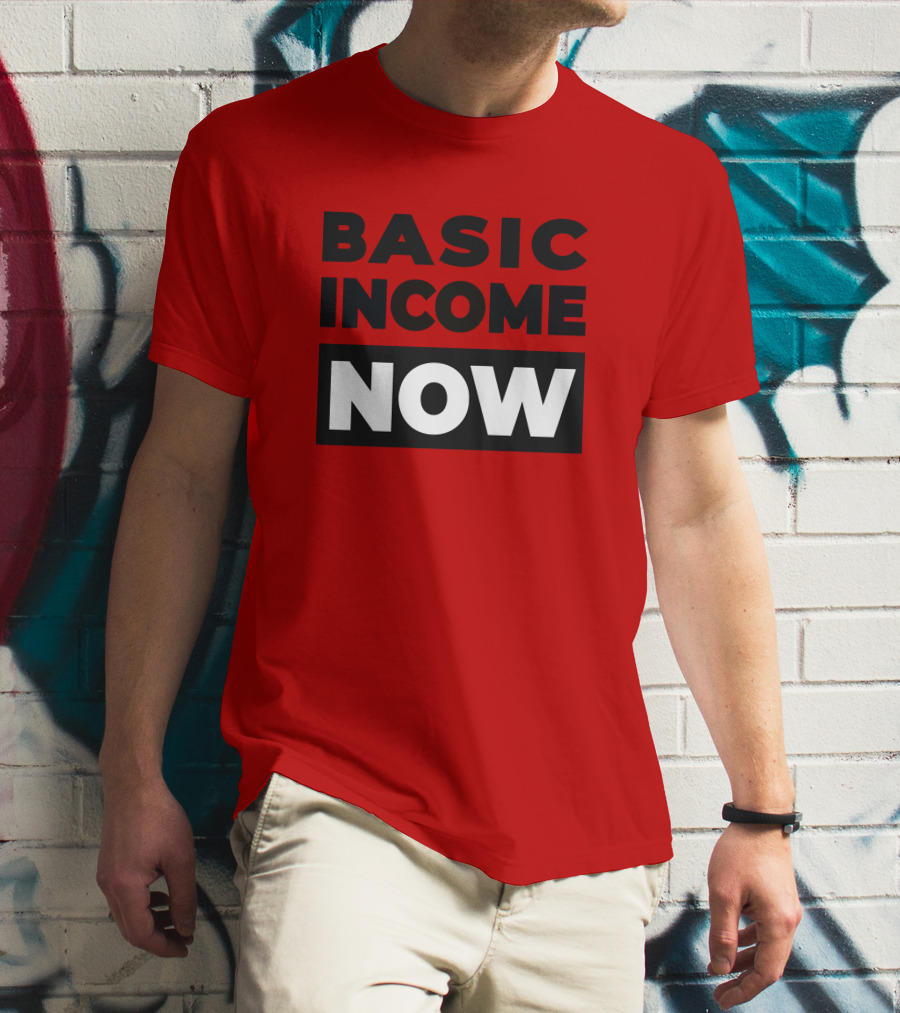BASIC INCOME NOW Ubi Works T-Shirt