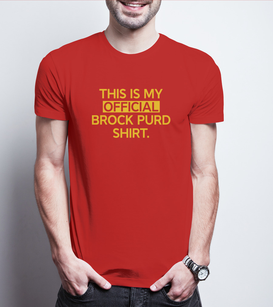 This Is My Official Brock Purd T-Shirt
