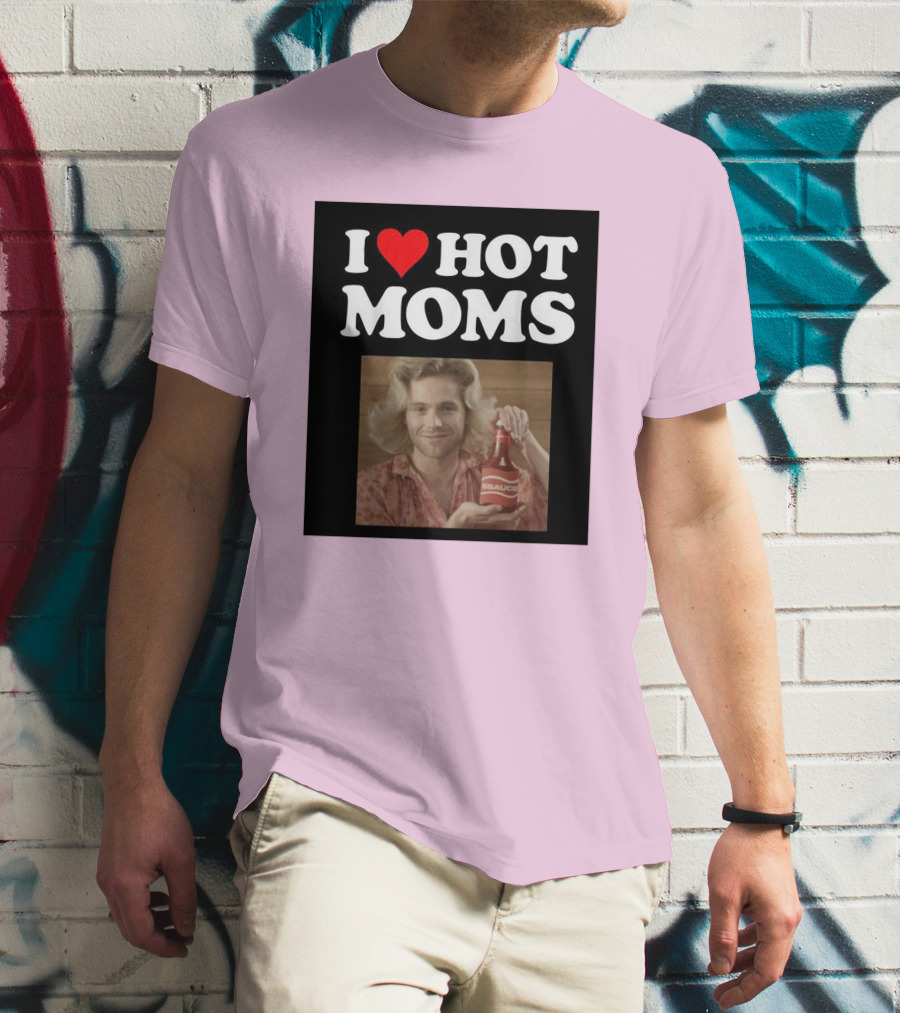 I Love Hot Moms Sauce Bottle Person Image Pink Background T-Shirt