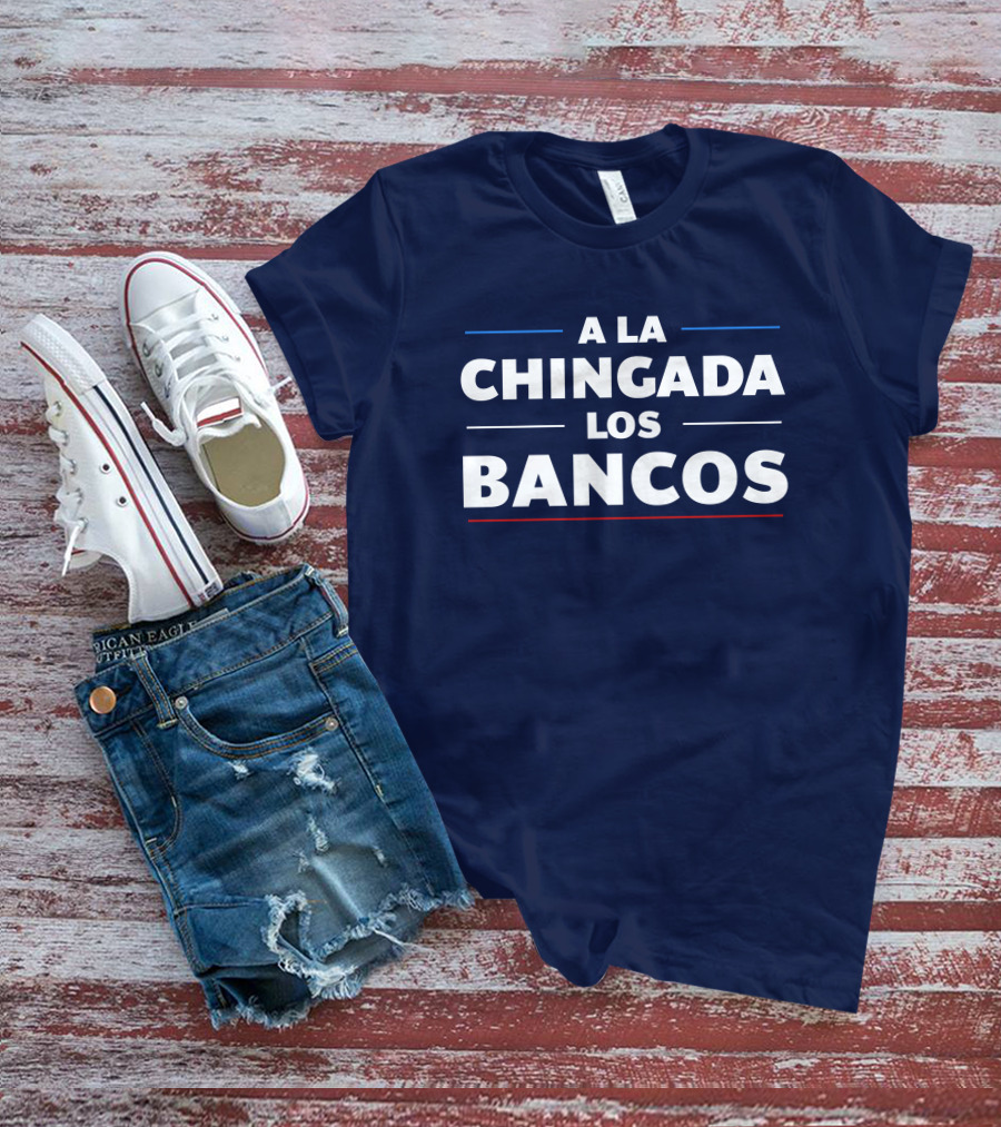 A La Chingada Los Bancos Max Keiser T-Shirt
