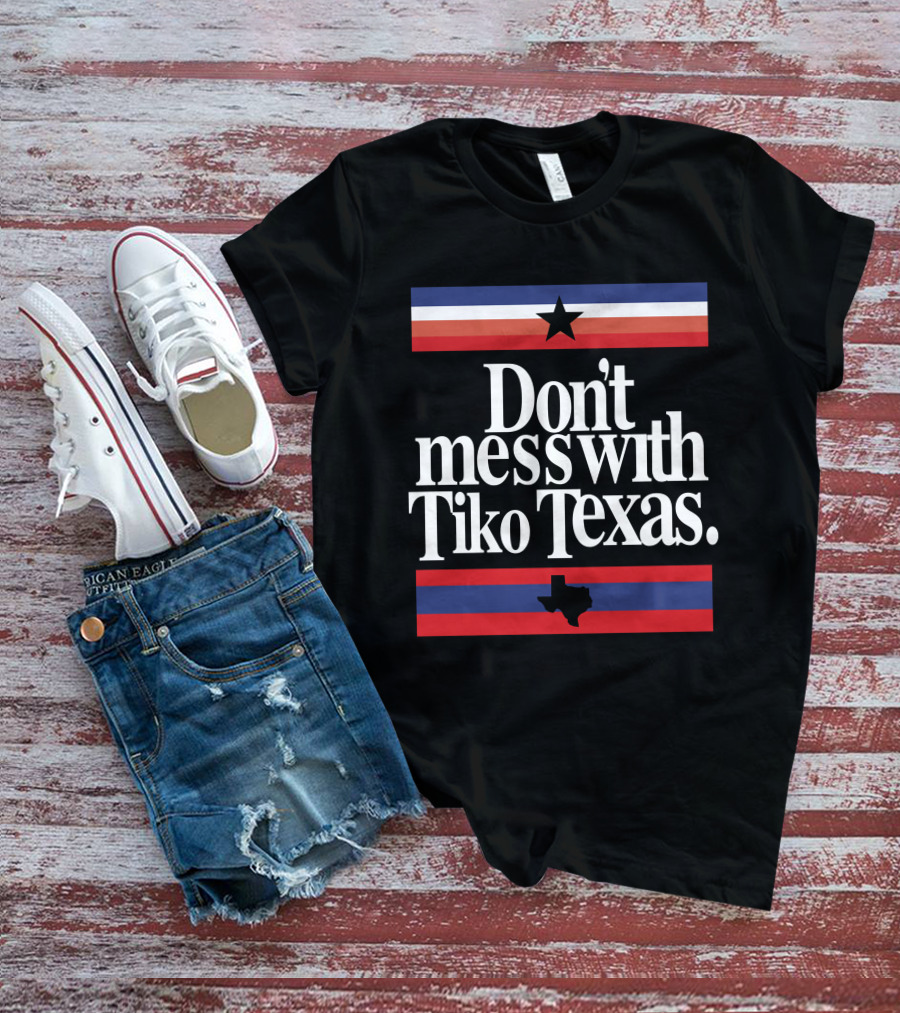 Don't Mess With Tiko Texas Star And Lone Star Stripe T-Shirt