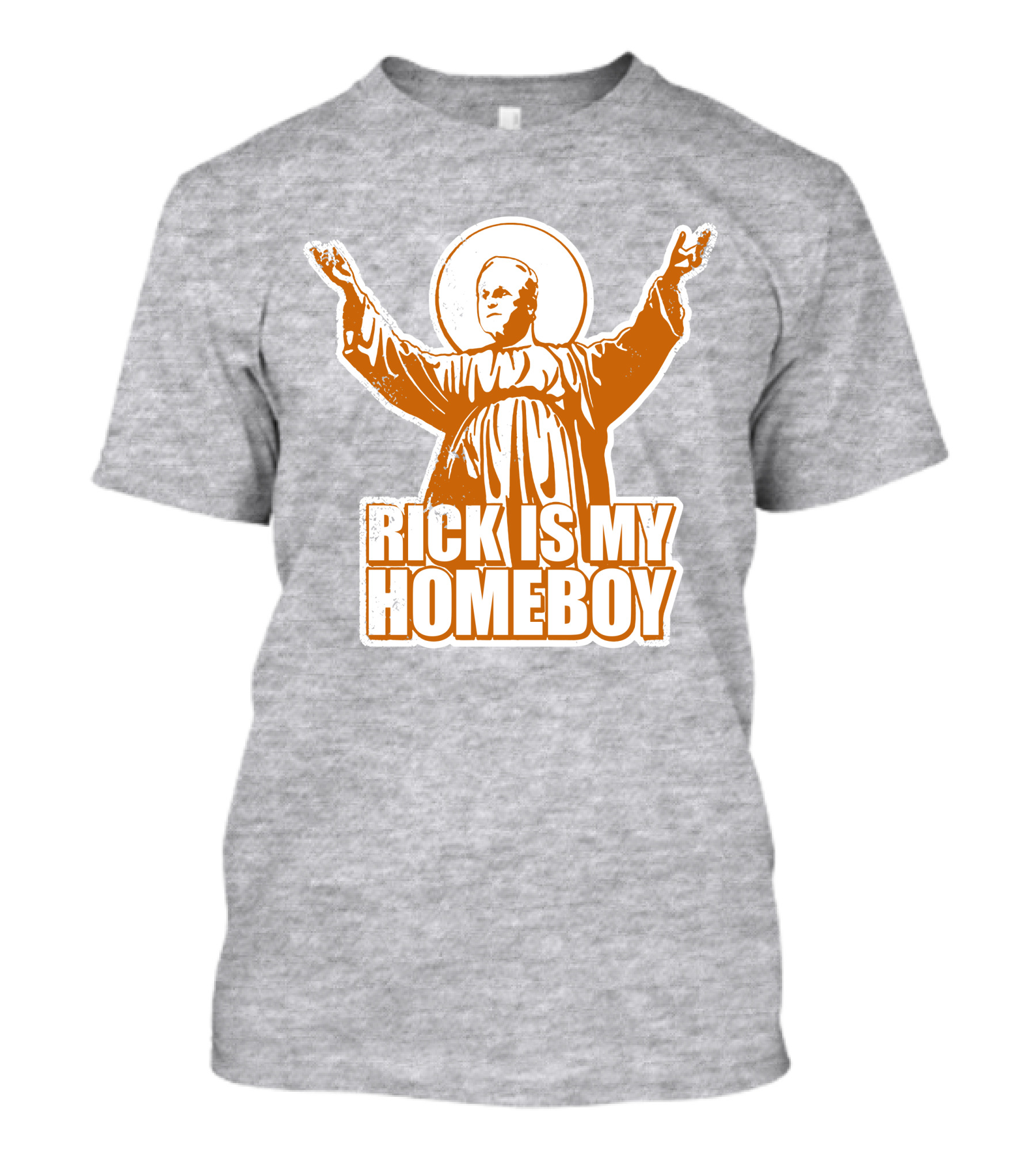 Rick Is My Homeboy Austin Vols Saint T-Shirt