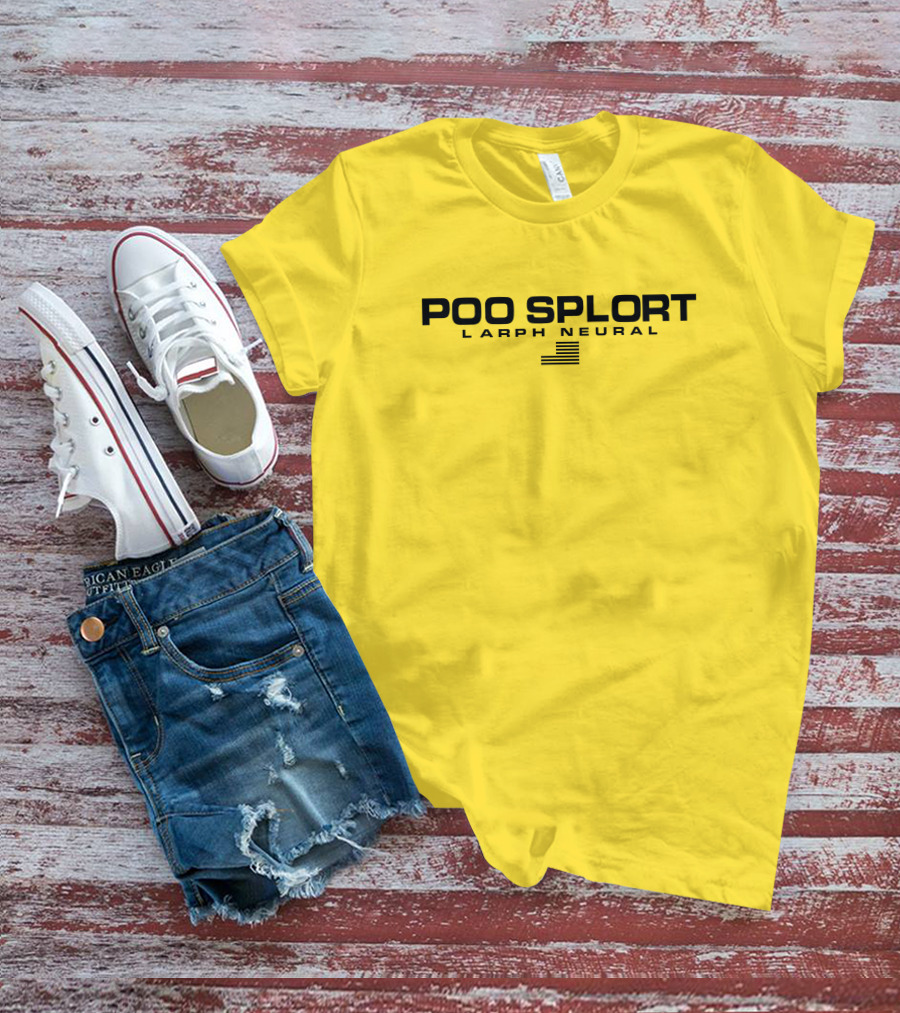 Poo Splort Larph Neural Swea Bobzub Minorfluctuati1 T-Shirt