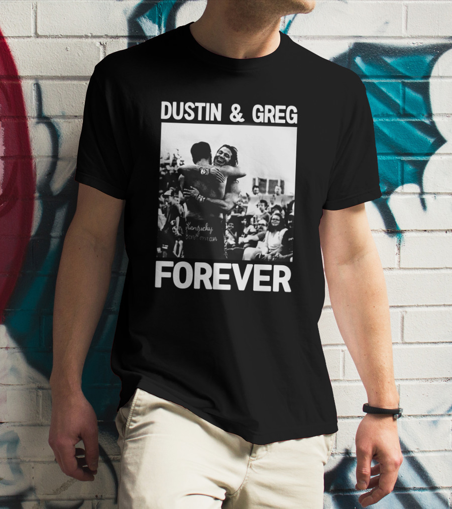 Dustin And Greg Forever Kentucky Gentleman Pro Wrestling Tees Trentylocks T-Shirt