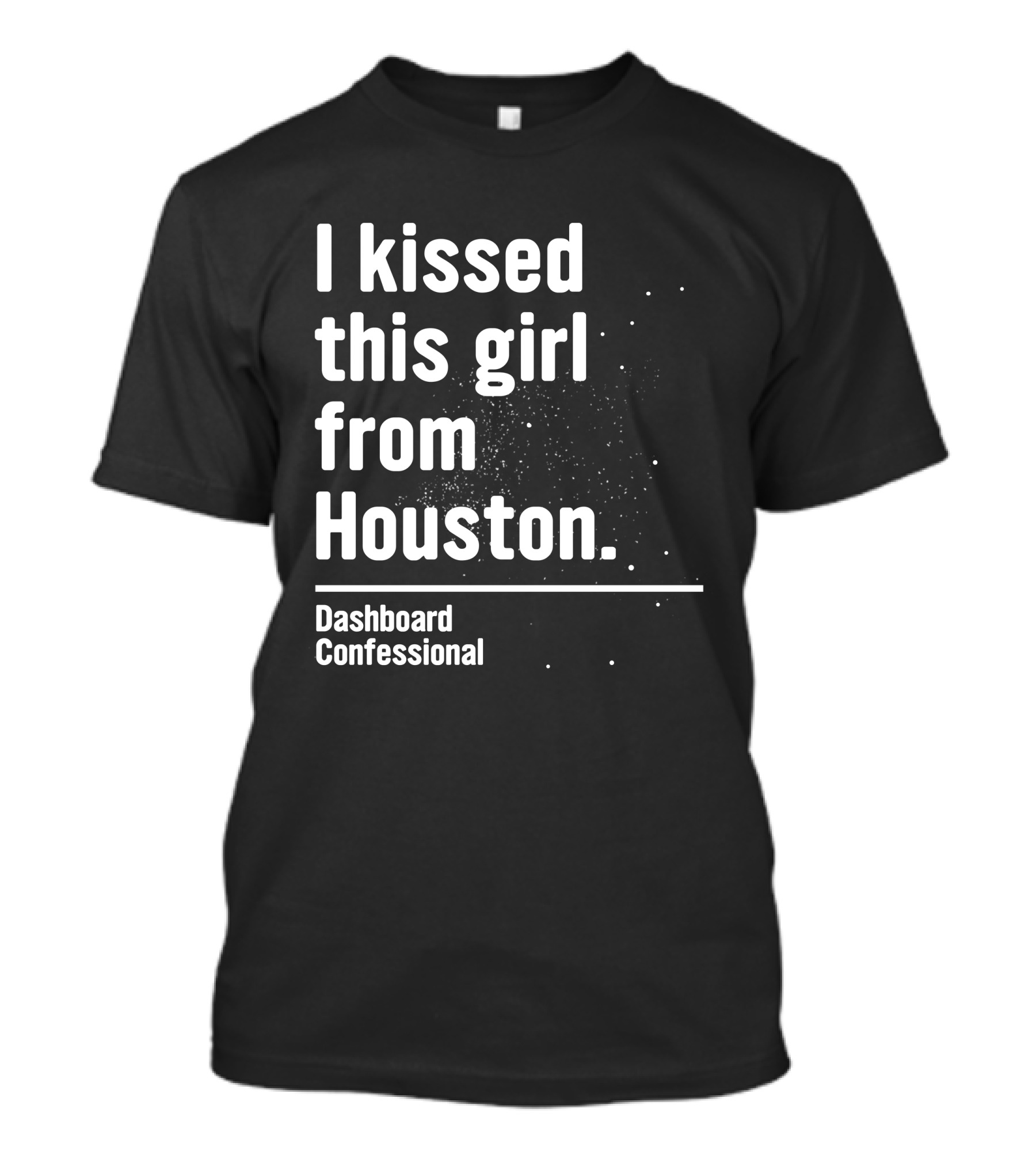 I Kissed This Girl From Houston Dashboard Confessional Fueled By Ramen T-Shirt
