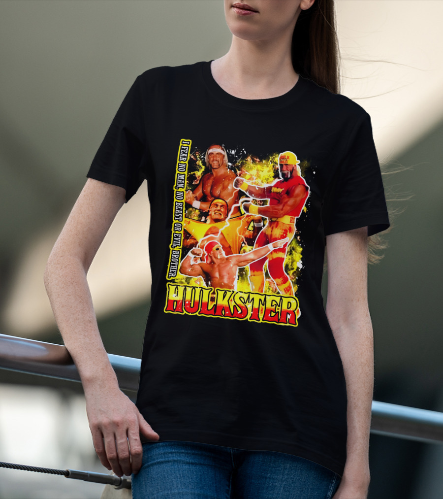 Hulk Hogan Hulkster I Fear No Man No Beast Or Evil Brother Wwf Wrestling T-Shirt