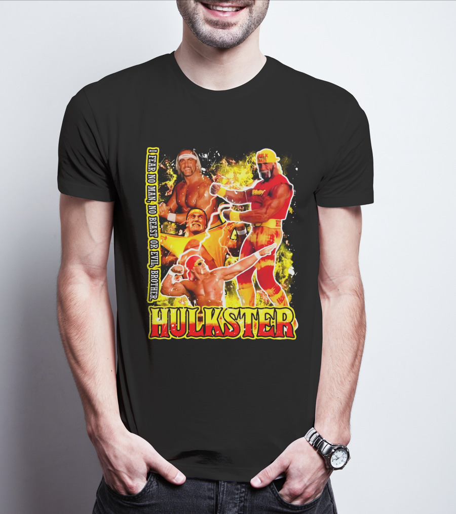Hulk Hogan Hulkster I Fear No Man No Beast Or Evil Brother Wwf Wrestling T-Shirt