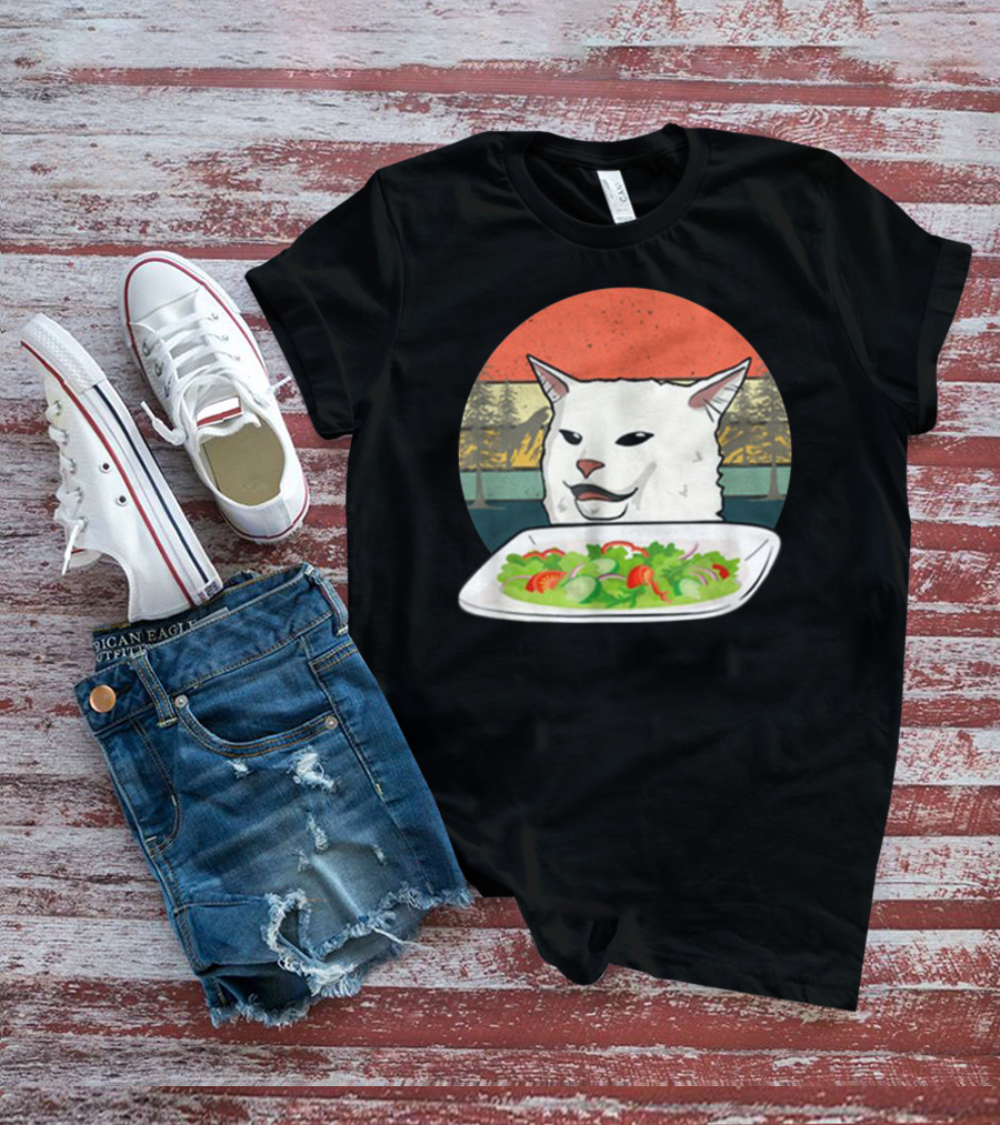 Cat Meme Woman Yelling At Table Dinner Funny Salad T-Shirt