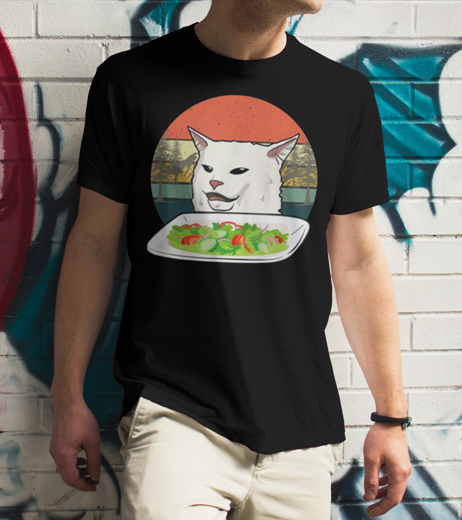 Cat Meme Woman Yelling At Table Dinner Funny Salad T-Shirt