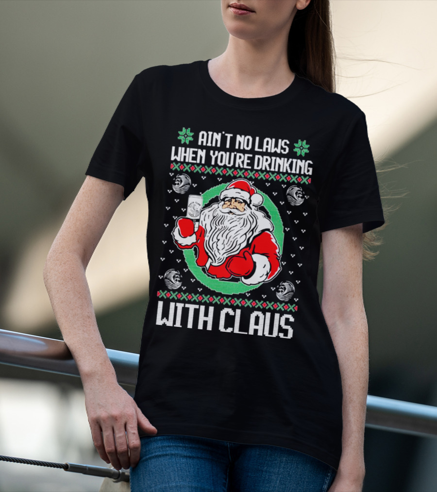 Ain't No Laws When You're Drinking With Claus Santa Holding Drink Holiday T-Shirt
