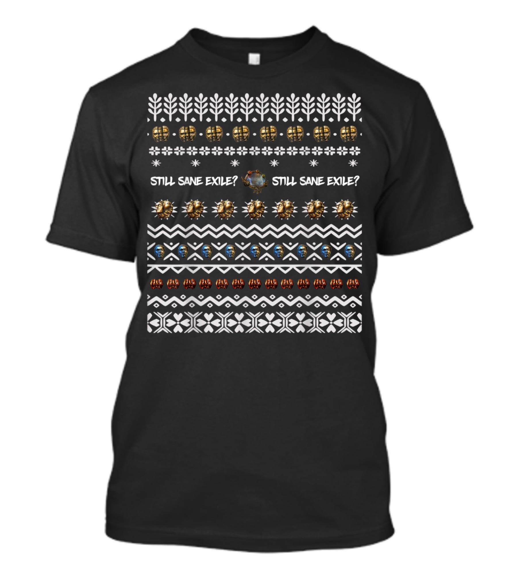 Still Sane Exile Path Of Exile T-Shirt