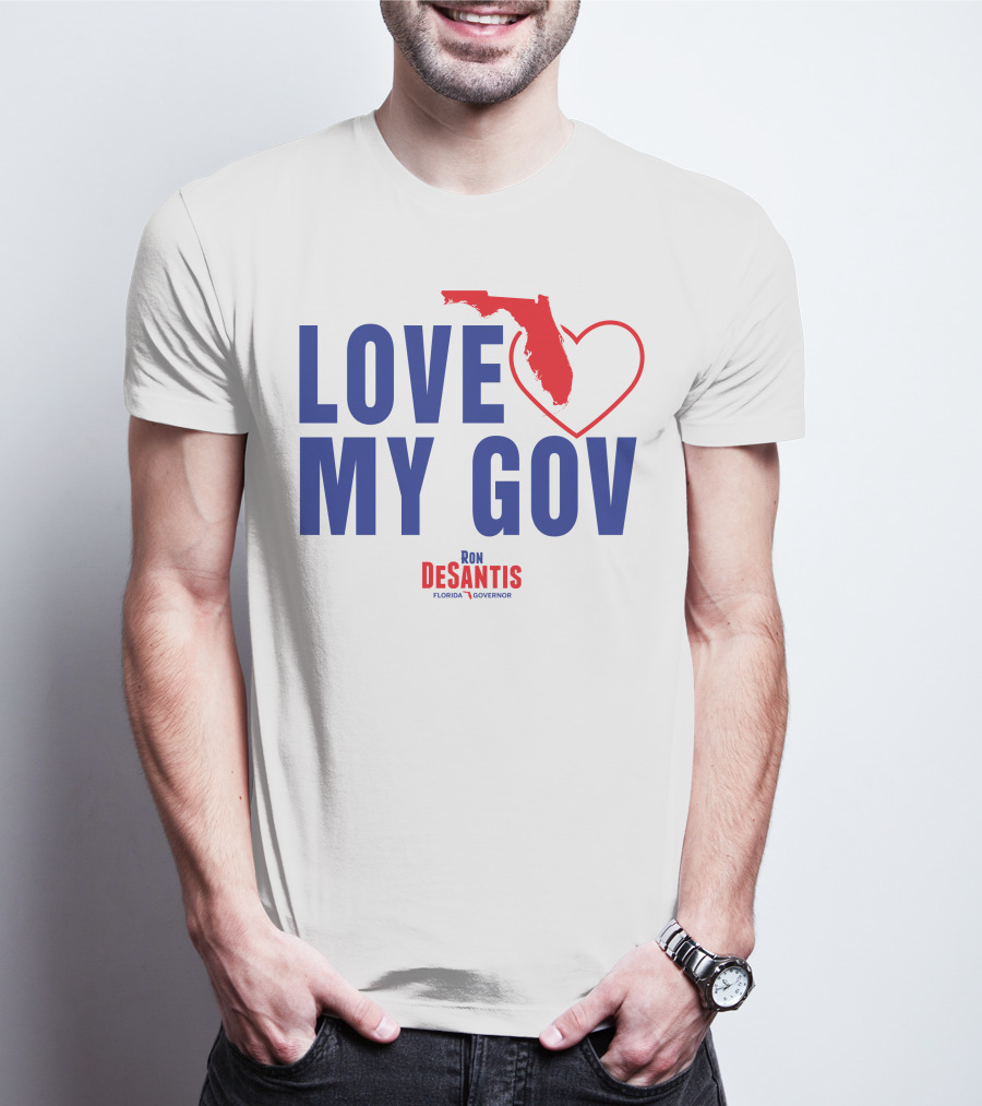 Love My Gov Florida Heart Ron DeSantis Governor T-Shirt
