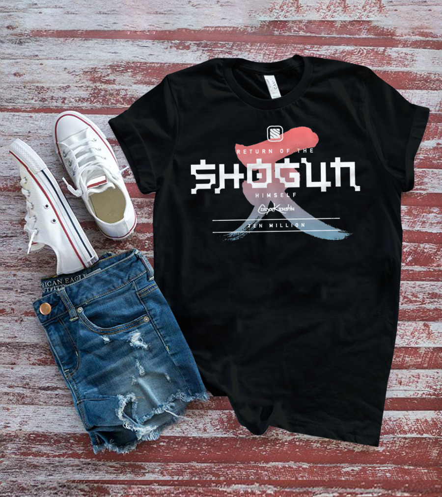Return Of The Shogun Himself Coryxkenshin Ten Million T-Shirt