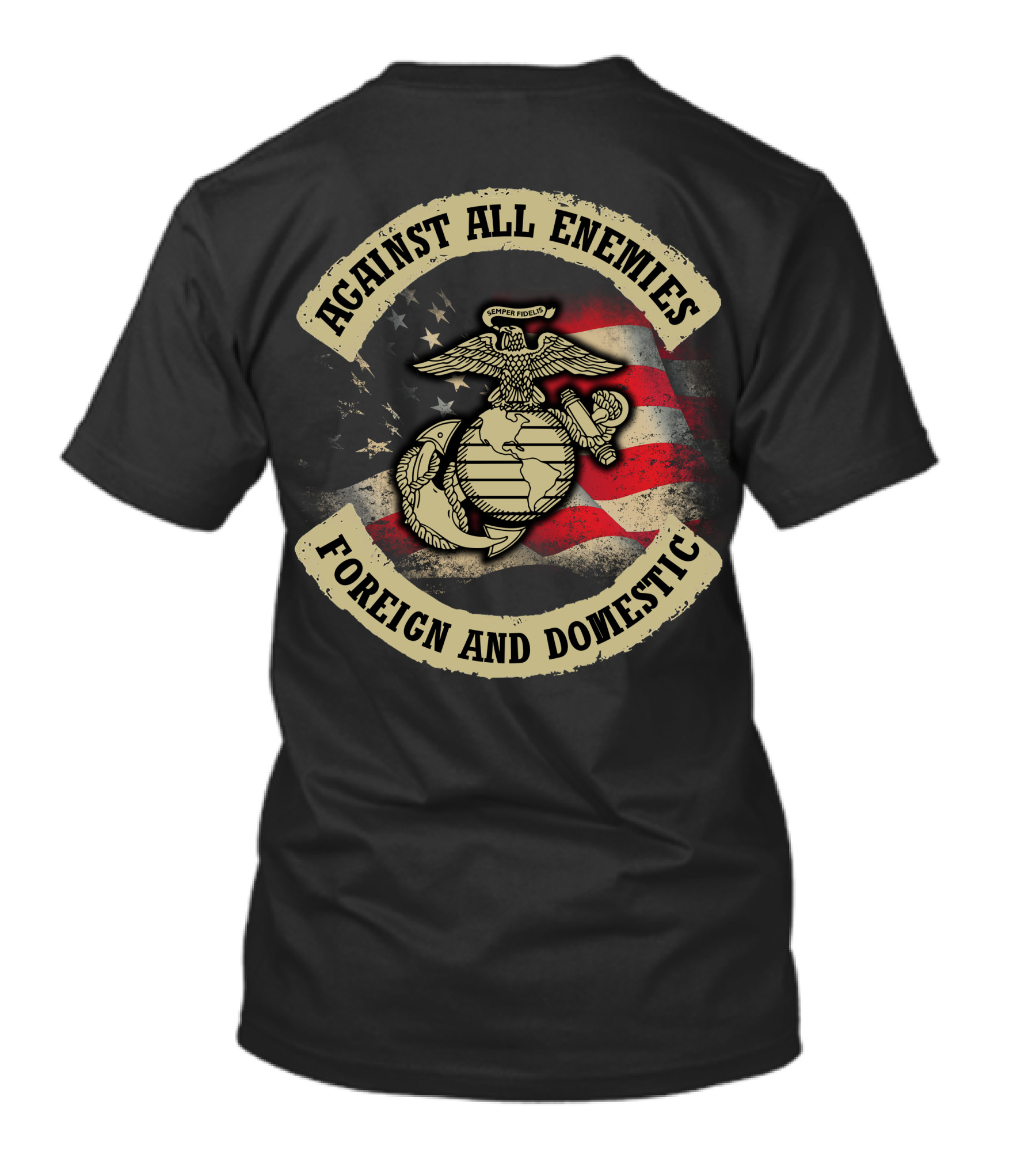 Against All Enemies Foreign And Domestic Semper Fidelis United States Marines Flag T-Shirt