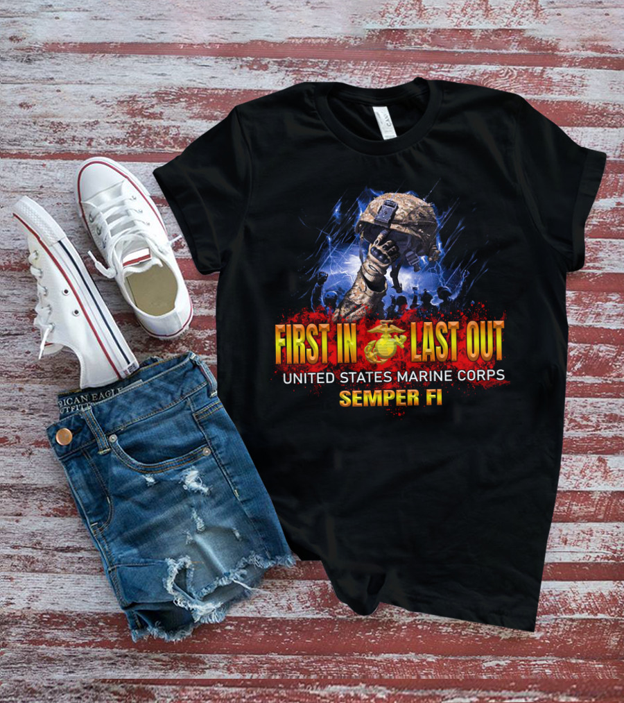 First In Last Out United States Marine Corps Semper Fi T-Shirt
