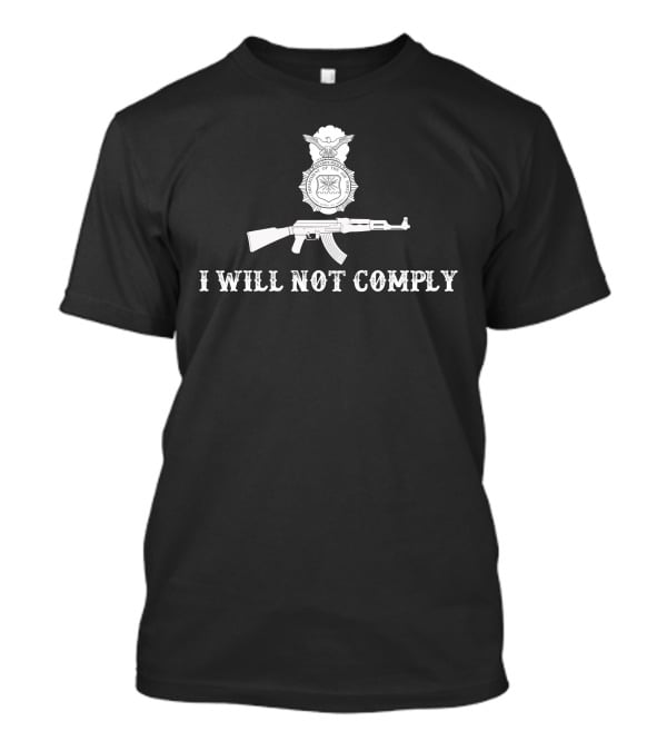 I Will Not Comply Rifle Seal T-Shirt