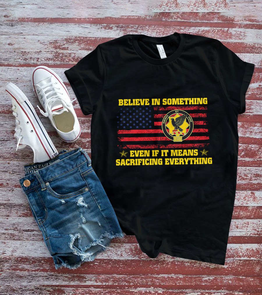Believe In Something Even If It Means Sacrificing Everything United States Flag Rino Et Ide Stars And Eagle T-Shirt