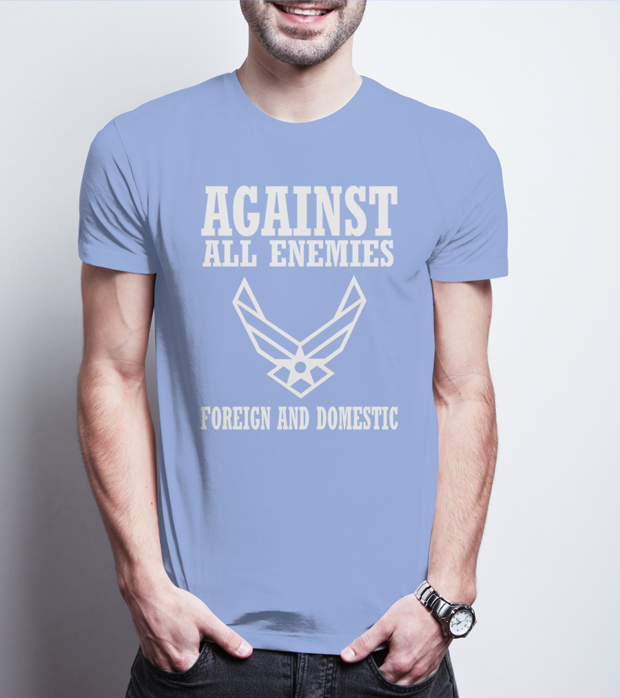 Against All Enemies Foreign And Domestic Air Force Wings T-Shirt