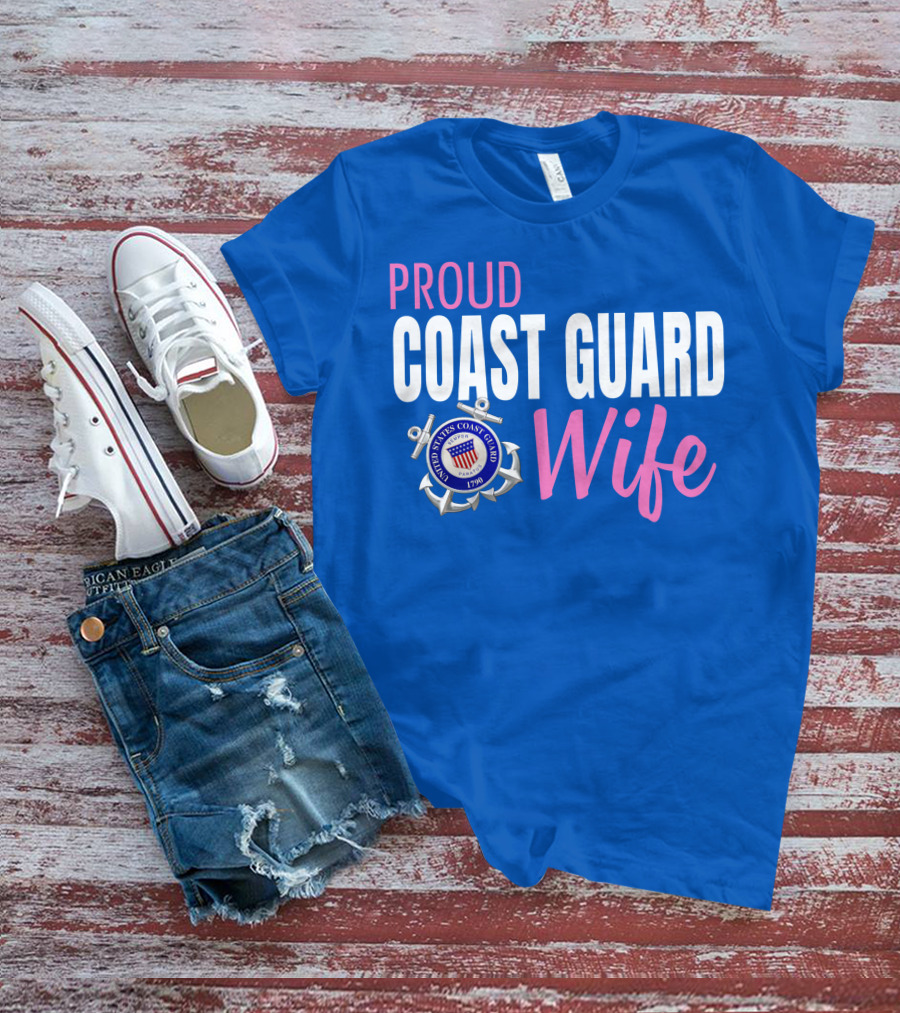 Proud Coast Guard Wife United States Coast Guard Emblem 1790 T-Shirt