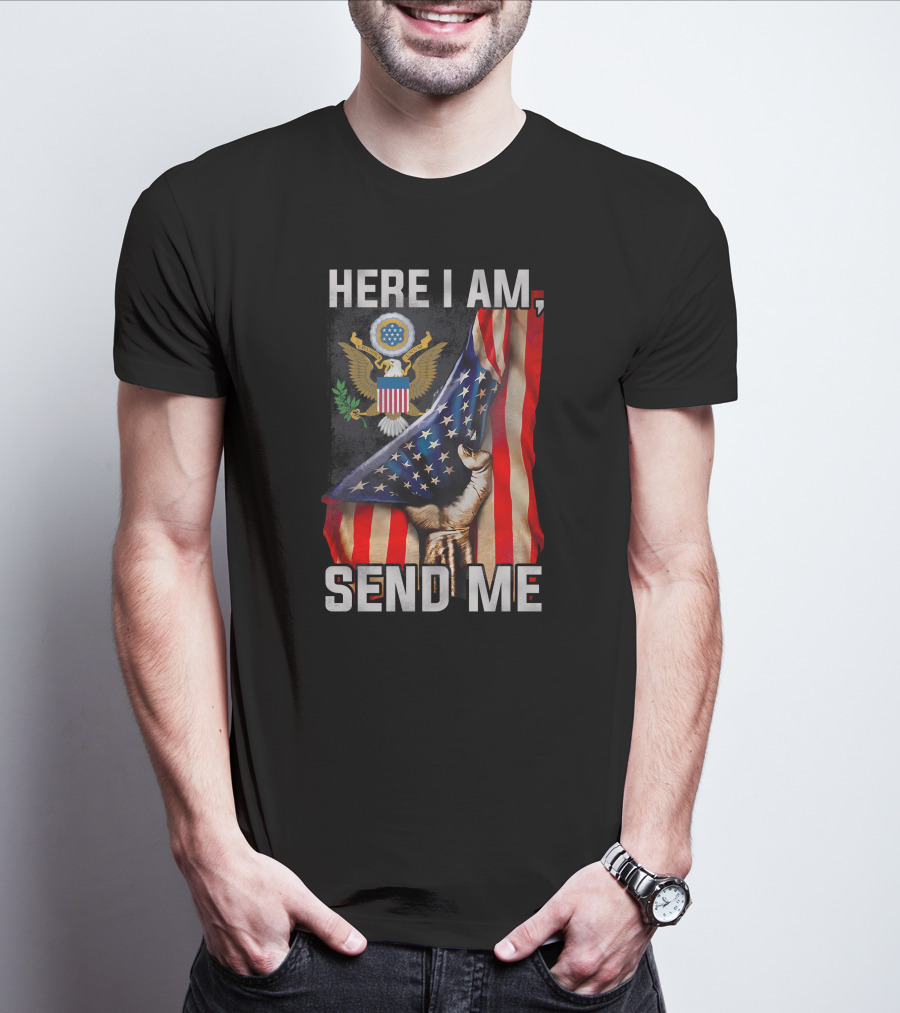 Here I Am Send Me Bald Eagle Seal And Raised Fist With American Flag T-Shirt