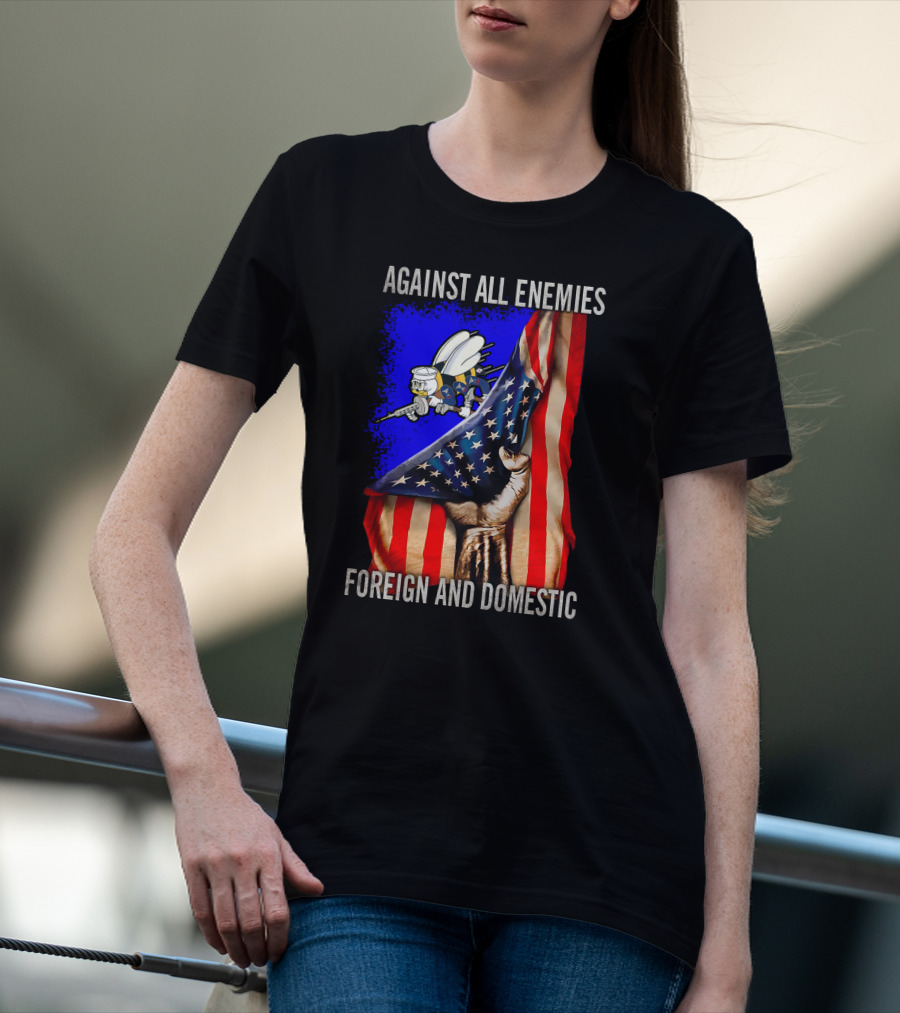 Against All Enemies Foreign And Domestic Flag And Bee Army T-Shirt