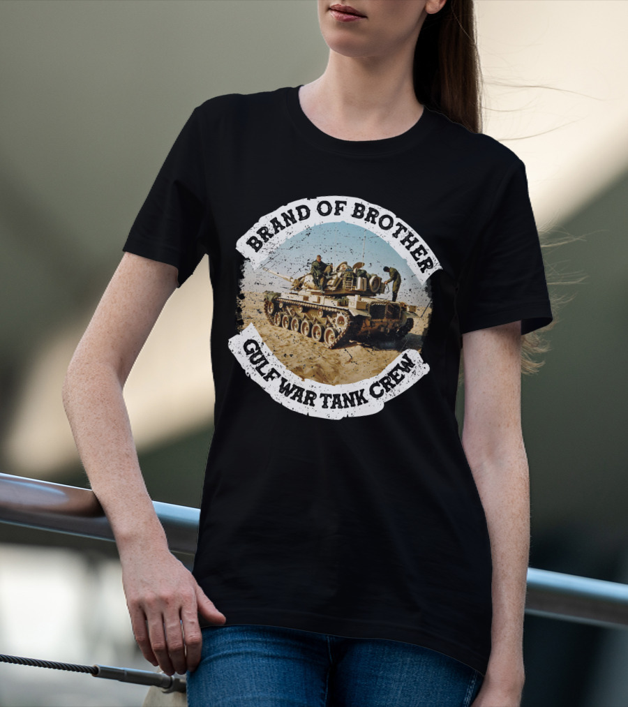 Brand Of Brother Gulf War Tank Crew T-Shirt