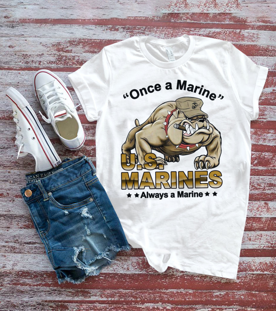 Once A Marine Always A Marine U.s. Marines Bulldog T-Shirt