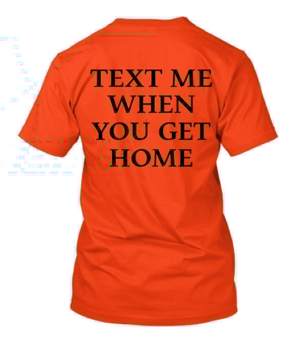 Lonely Ghost Text Me When You Get Home T-Shirt