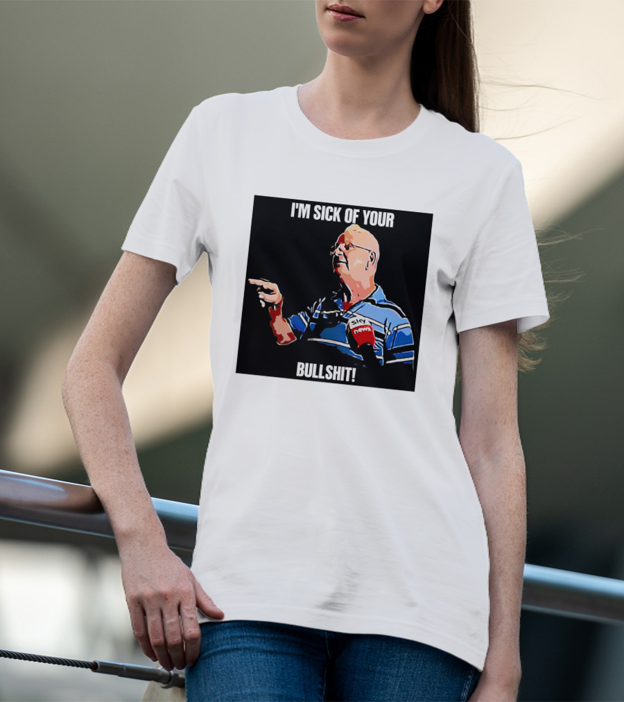 I'm Sick Of Your Bullshit Sky News Man Pointing T-Shirt