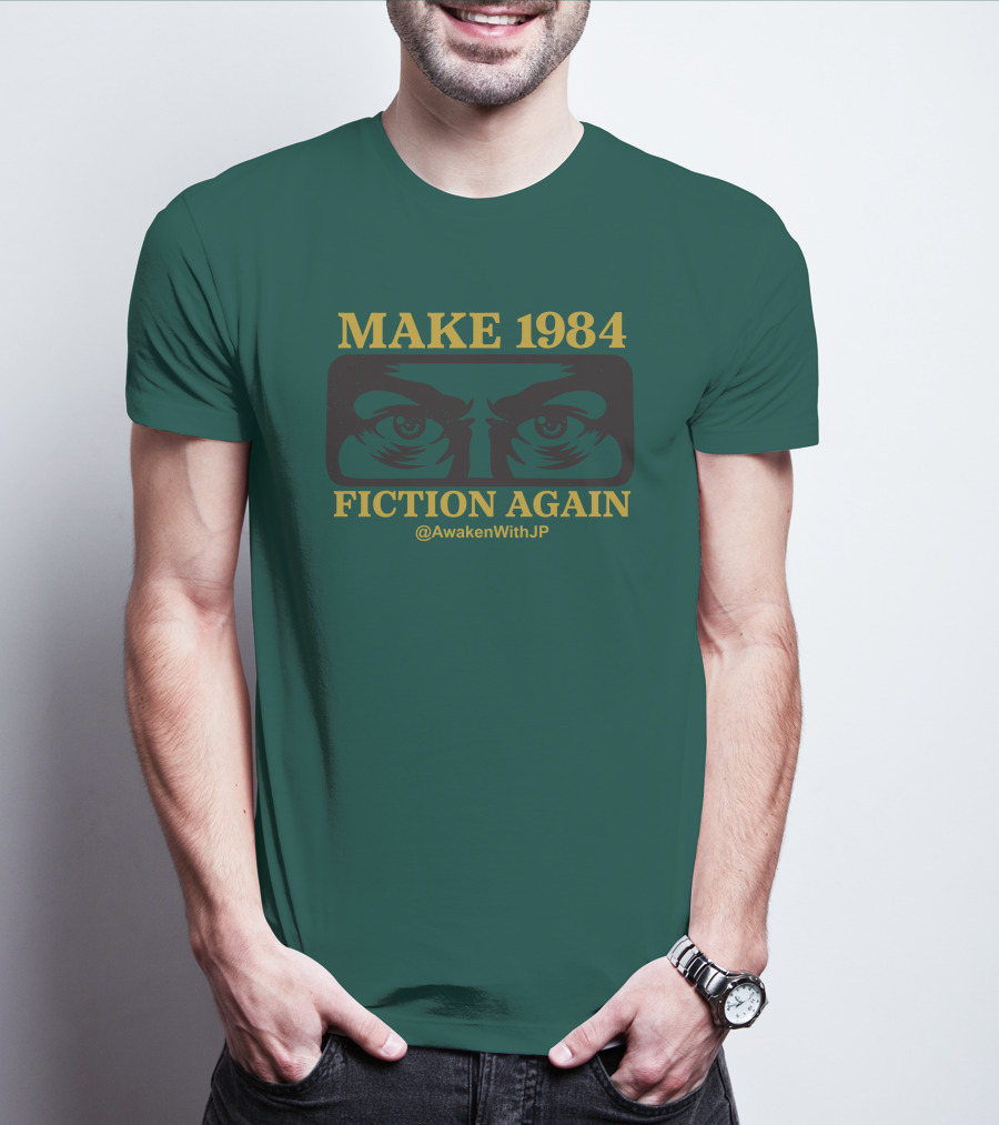 MAKE 1984 FICTION AGAIN @AwakenWithJP JP Sears Merch T-Shirt