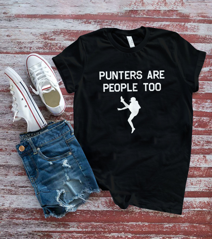 Punters Are People Too Football Silhouette Phrase T-Shirt