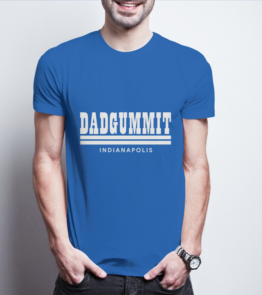DADGUMMIT INDIANAPOLIS T-Shirt