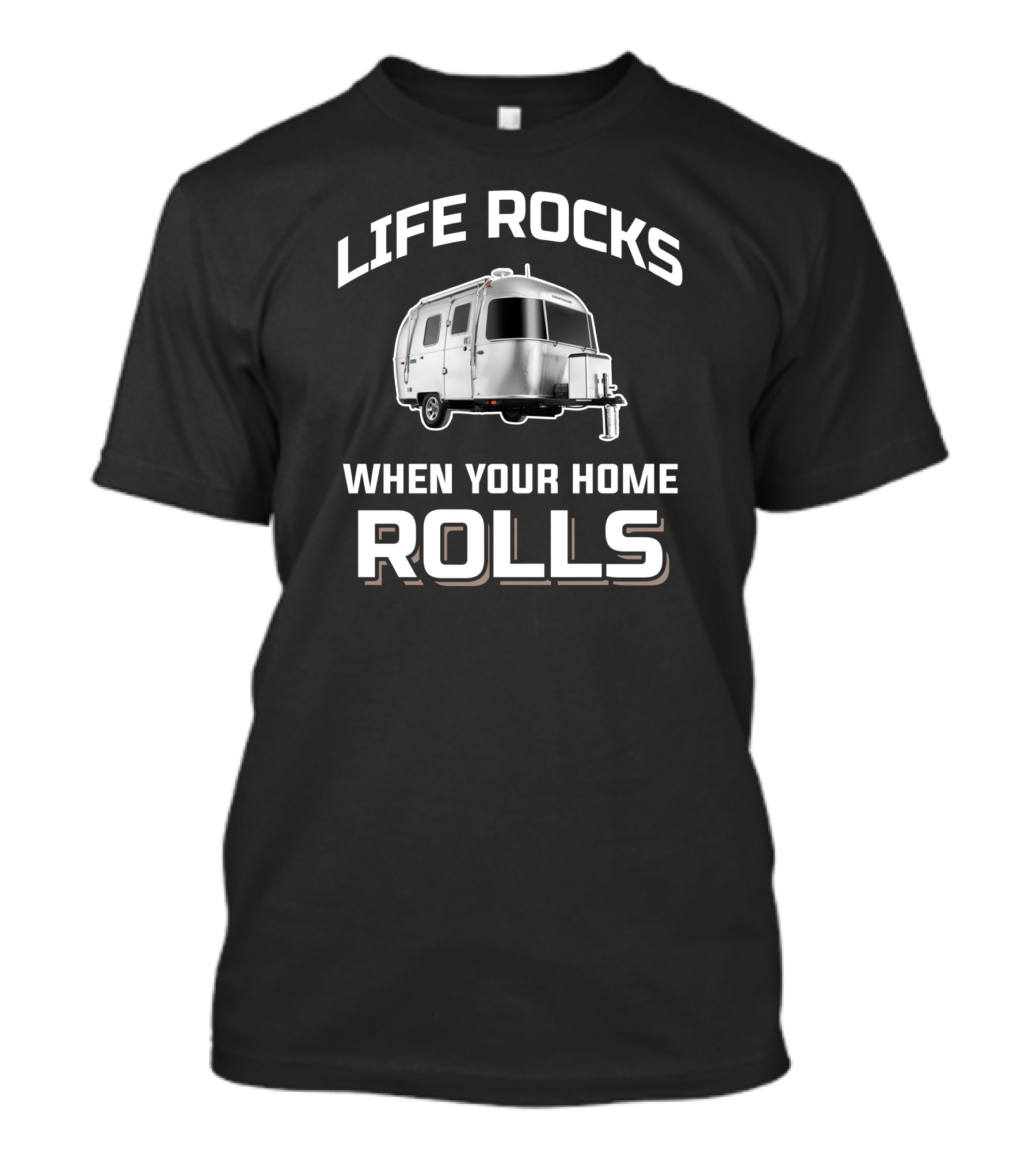 Life Rocks When Your Home Rolls Airstream Bambi T-Shirt
