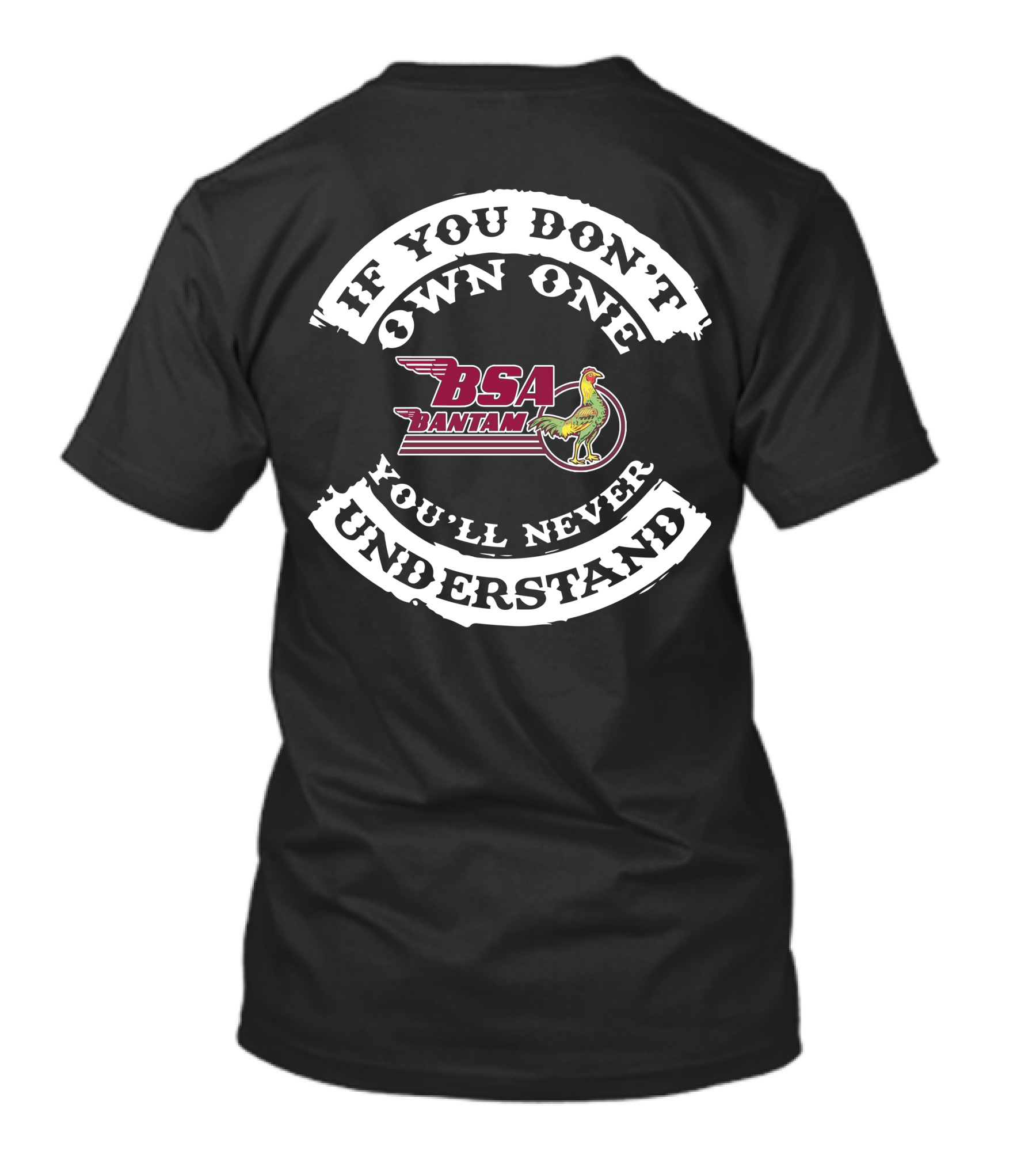 BSA Bantam If You Don't Own One You'll Never Understand T-Shirt