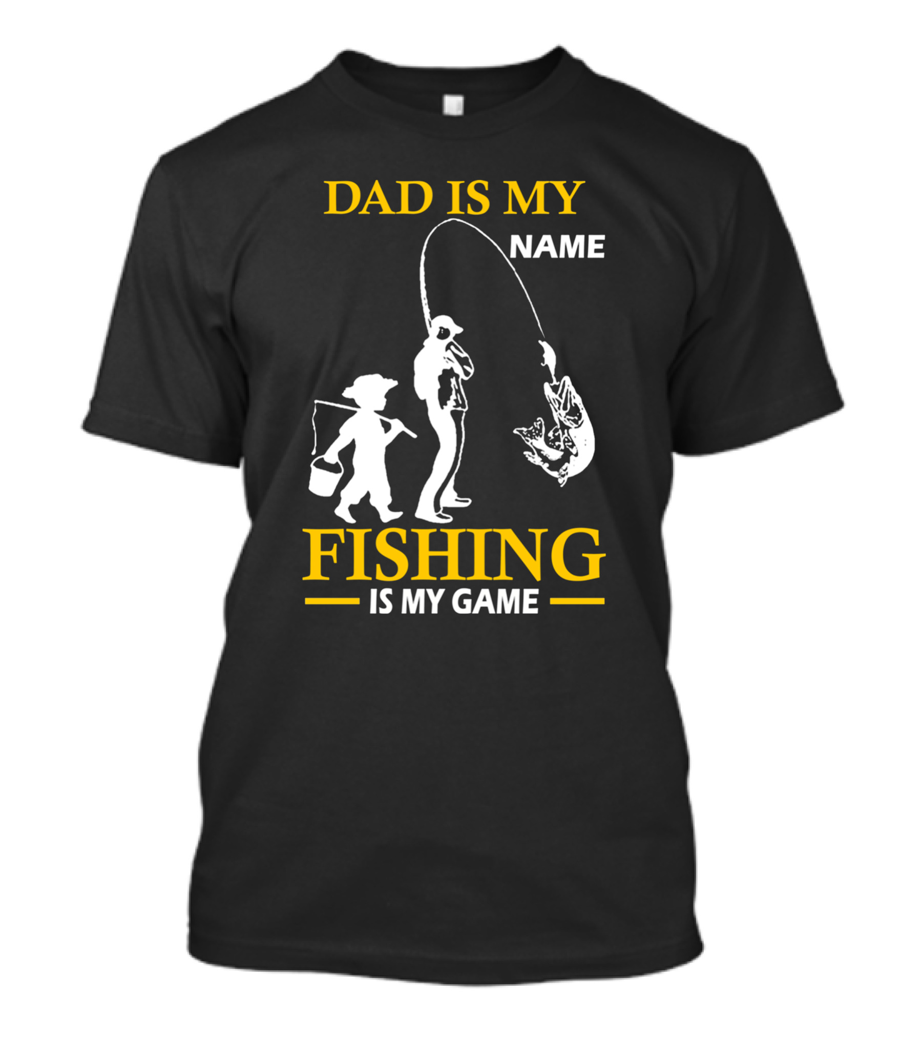 Dad Is My Name Fishing Is My Game White Silhouette Fisherman And Child With Catch T-Shirt
