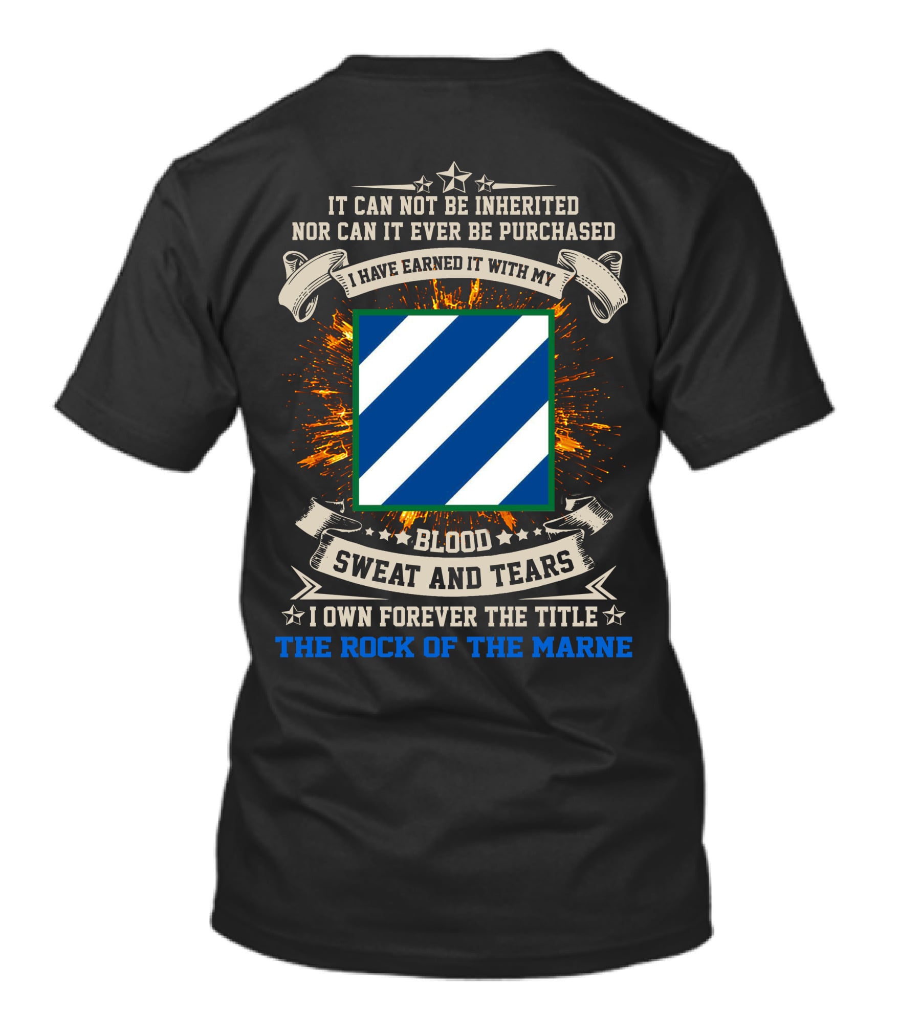 3rd Infantry Division Earned With Blood Sweat And Tears The Rock Of The Marne T-Shirt