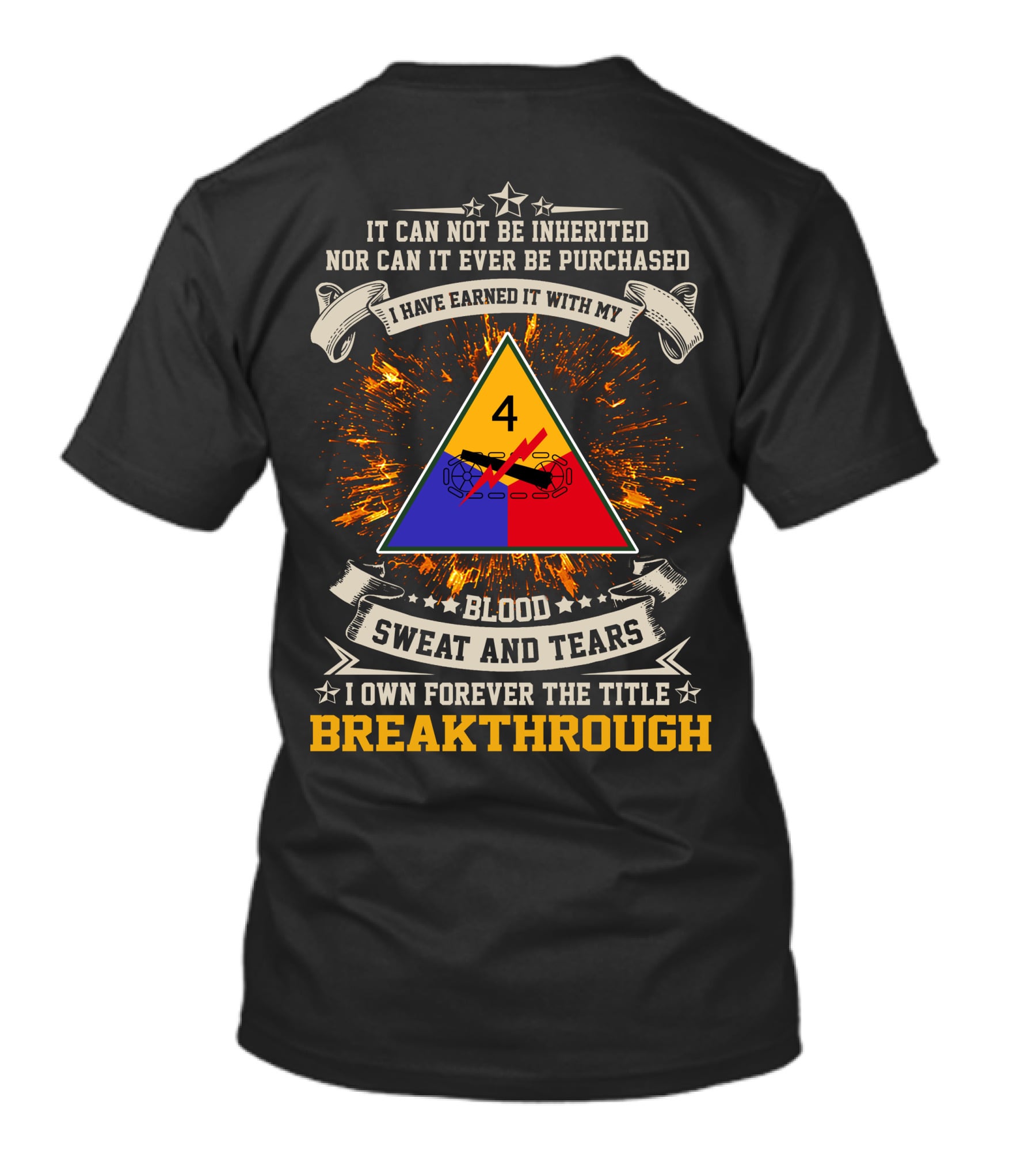 4Th Armored Division Earned With Blood Sweat And Tears Breakthrough Forever T-Shirt