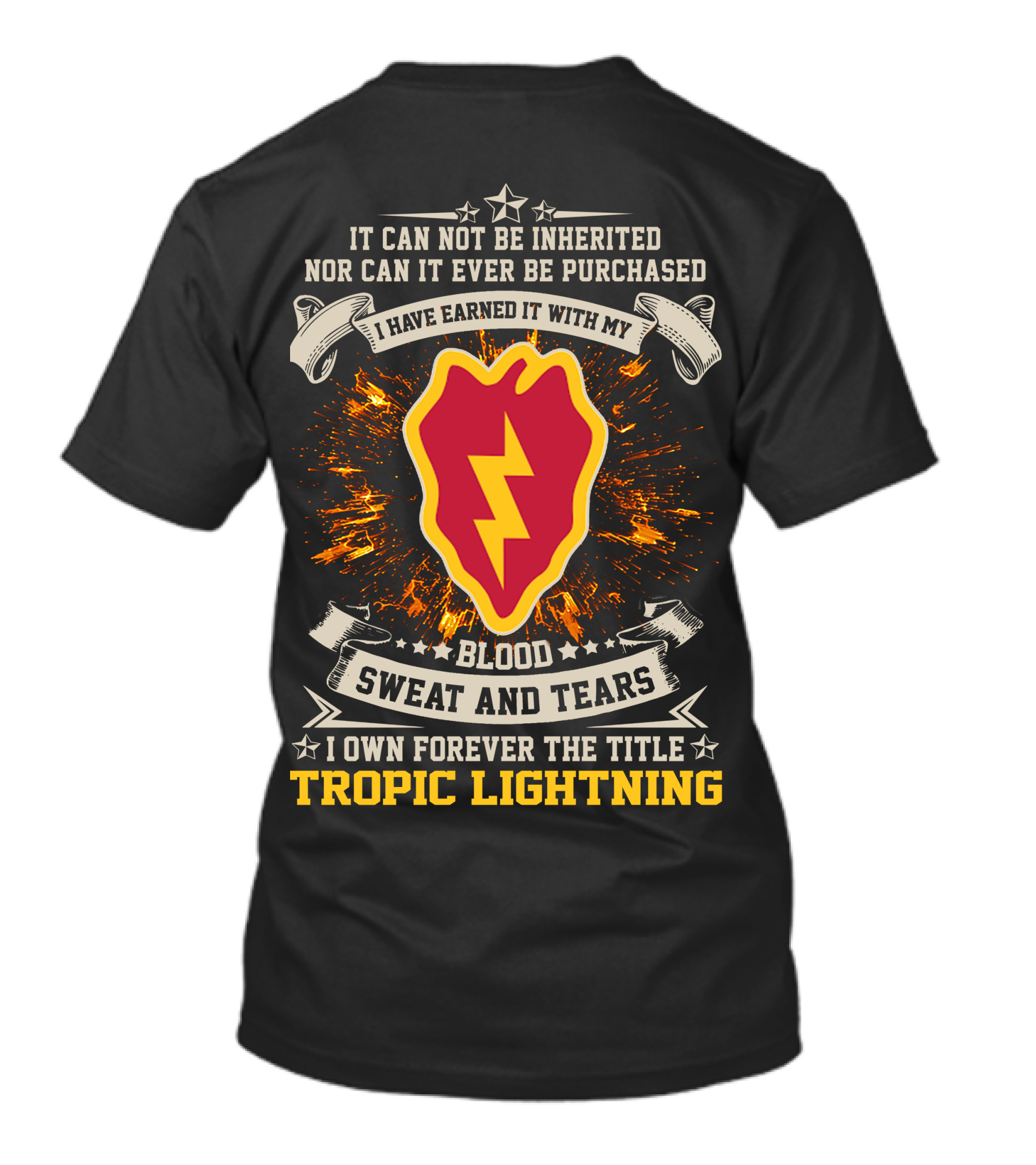 25Th Infantry Division Tropic Lightning Blood Sweat And Tears Earned Title T-Shirt