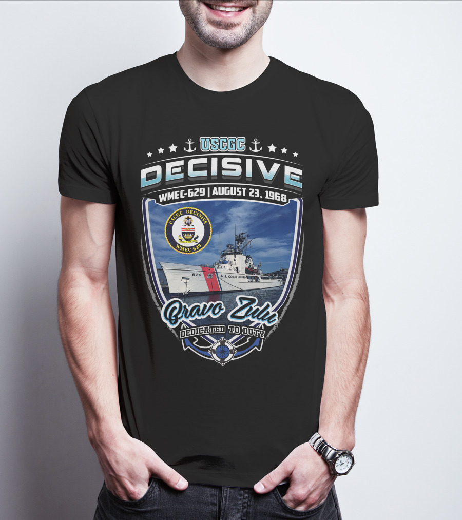 Uscgc Decisive Wmec-629 August 23 1968 Bravo Zulu Dedicated To Duty T-Shirt