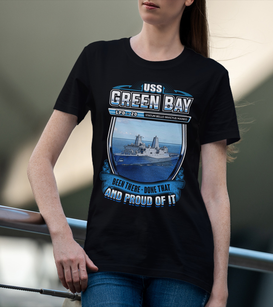Uss Green Bay Lpd-20 Statum Bello Invictus Maneo Been There Done That And Proud Of It T-Shirt