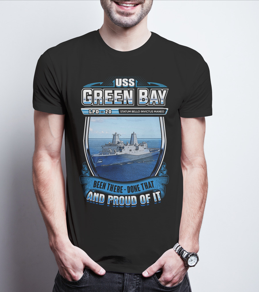Uss Green Bay Lpd-20 Statum Bello Invictus Maneo Been There Done That And Proud Of It T-Shirt