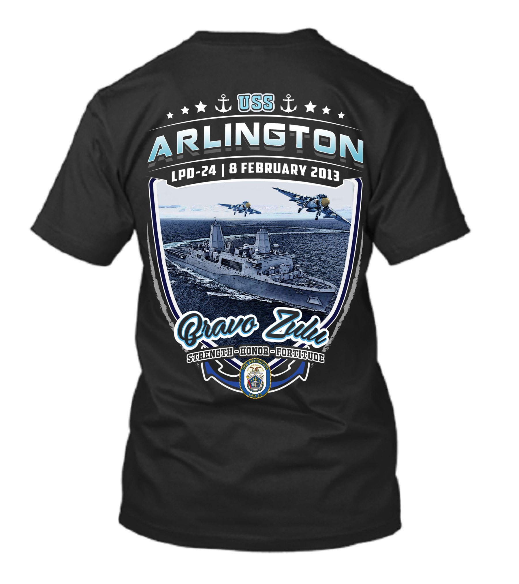 Uss Arlington Lpd-24 Bravo Zulu 8 February 2013 Strength Honor Fortitude T-Shirt