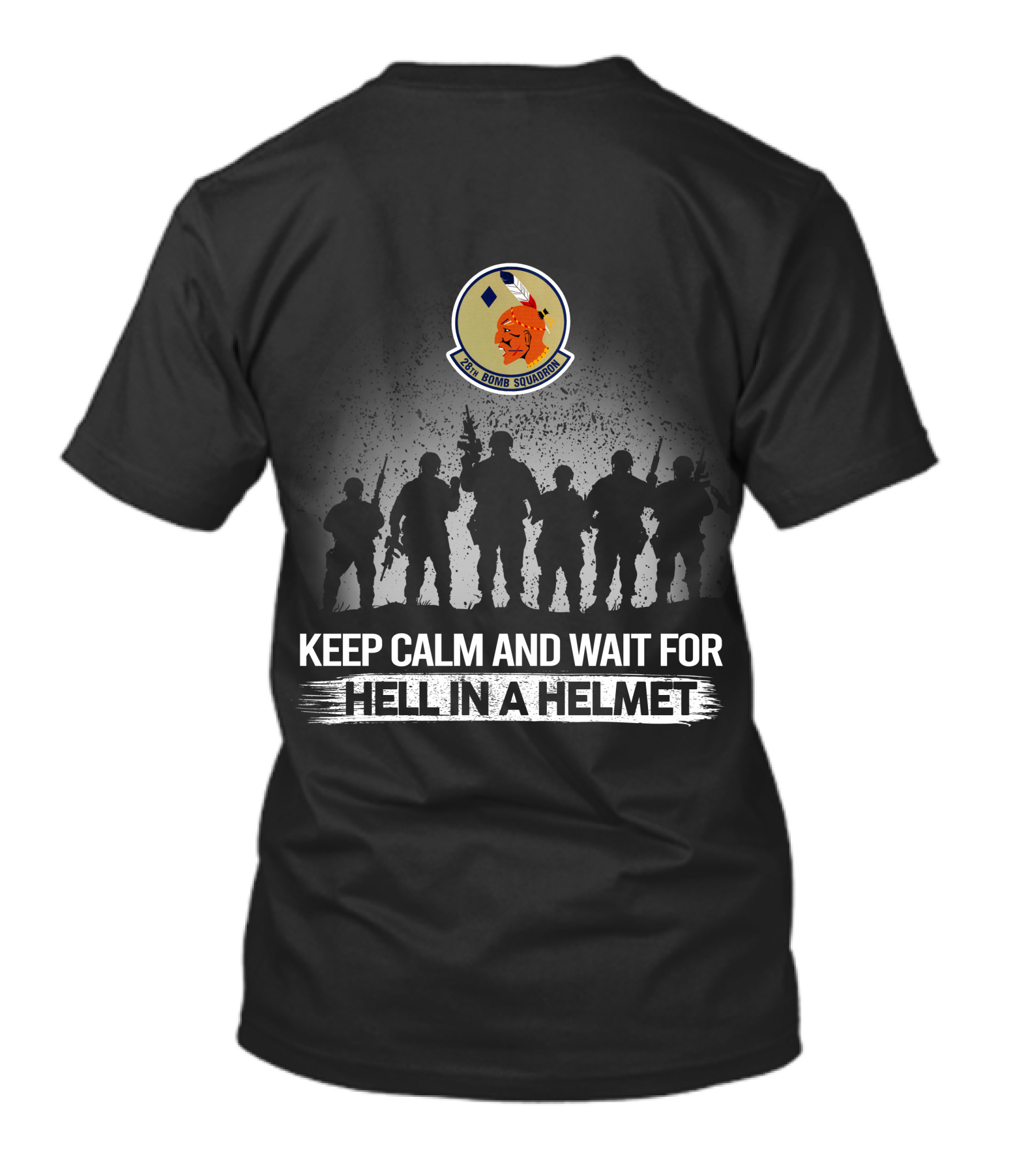 28Th Bomb Squadron Keep Calm And Wait For Hell In A Helmet T-Shirt