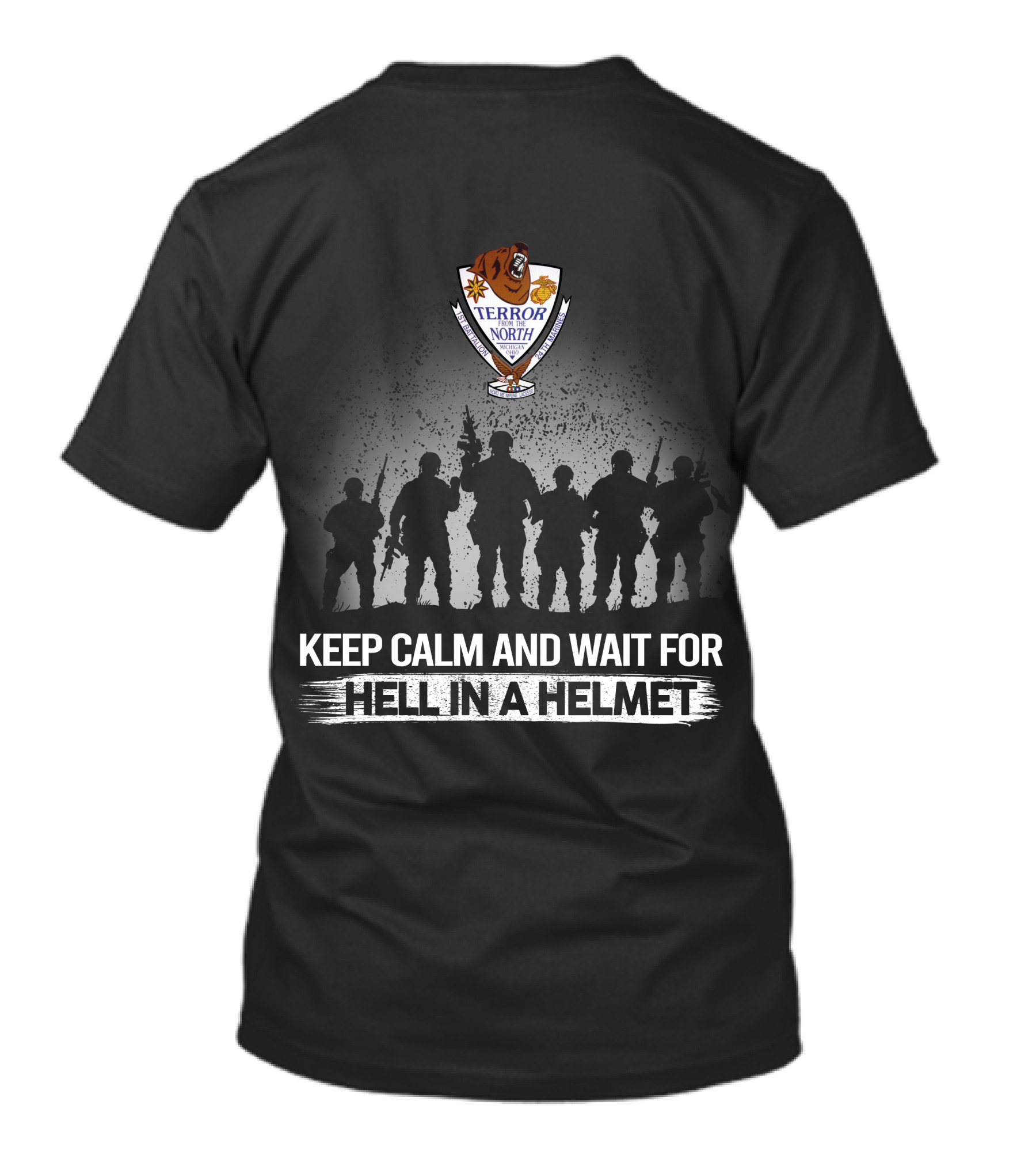 1St Battalion 24Th Marines Terror North Keep Calm And Wait For Hell In A Helmet T-Shirt