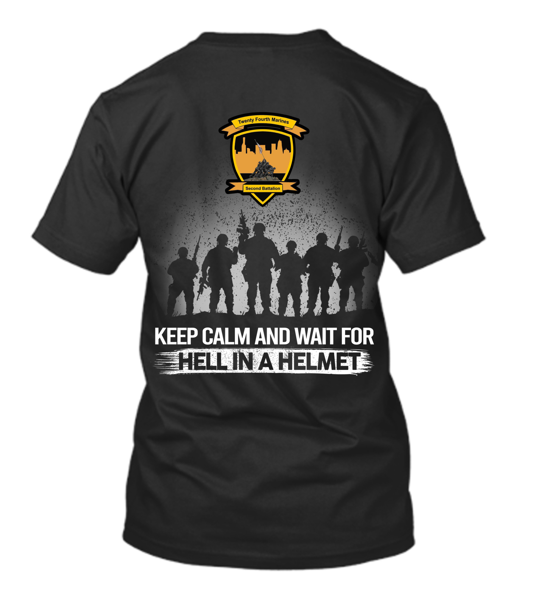 Twenty Fourth Marines Second Battalion Keep Calm And Wait For Hell In A Helmet T-Shirt